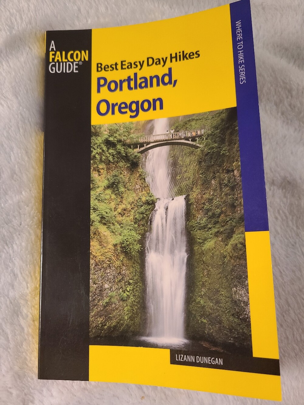 Best Easy Day Hikes Portland Oregon Guidebook 2nd Edition Lizann Dunegan